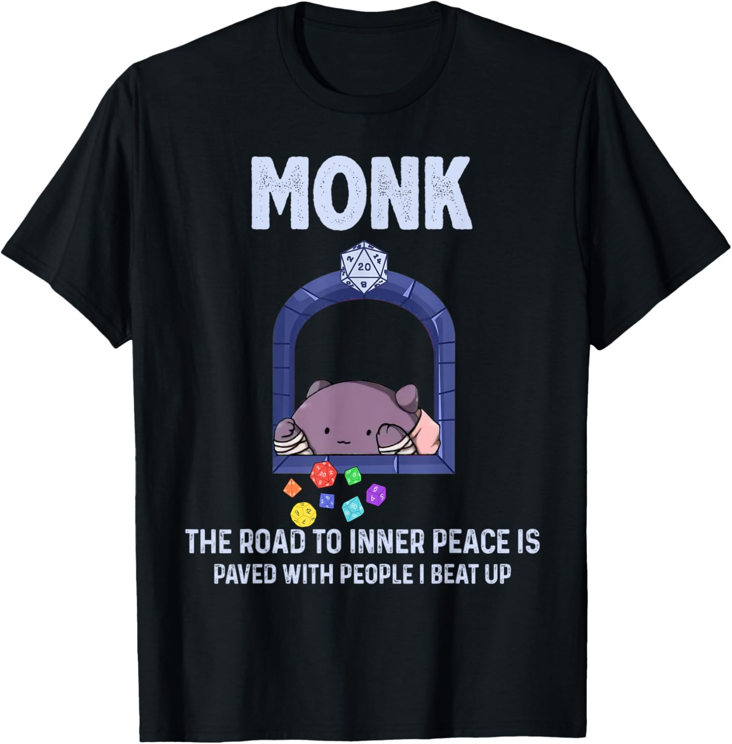 Monk The Road To Inner Peace Is Paved With People I Beat Up T-Shirt