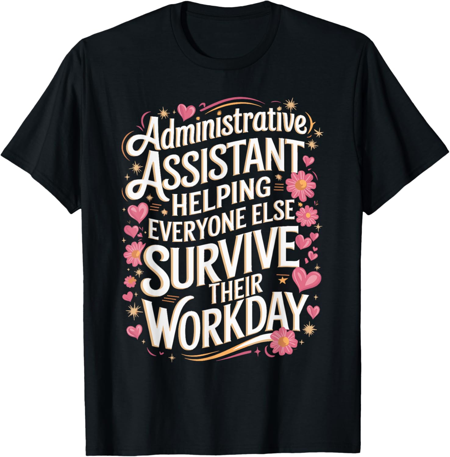 Workday Office Admin Assistants Administrative Assistant T-Shirt