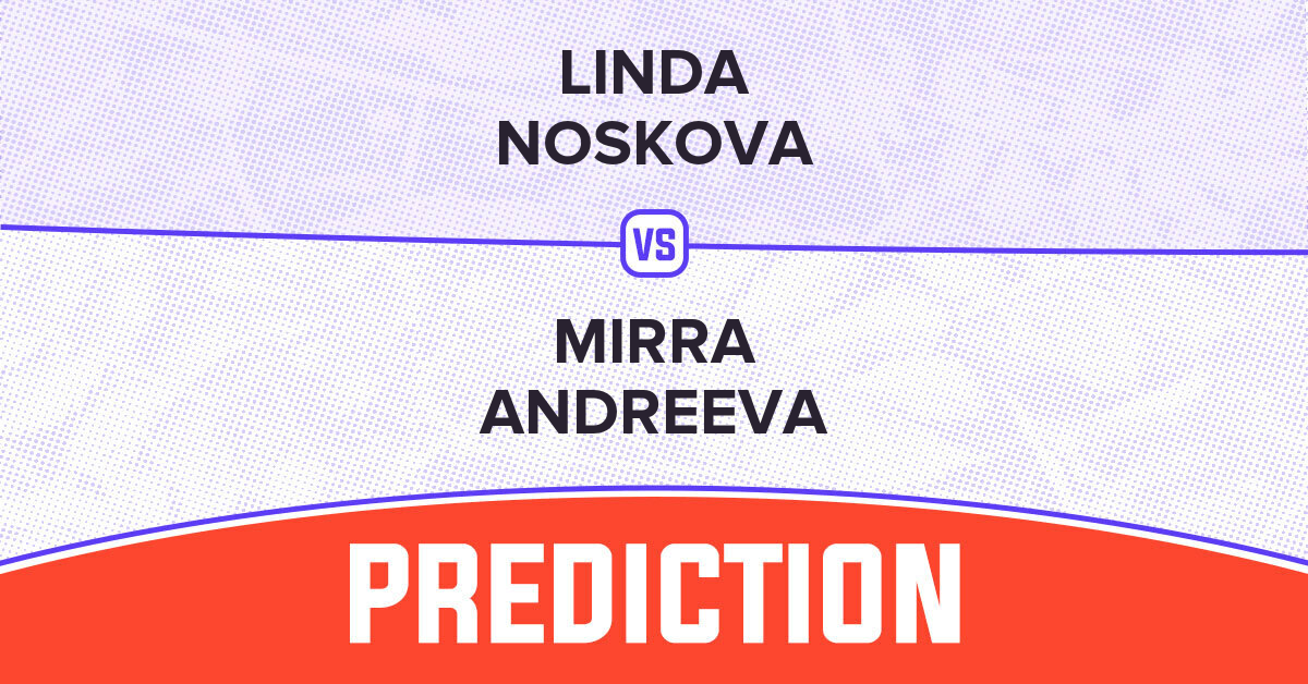 Linda Noskova vs Mirra Andreeva Prediction