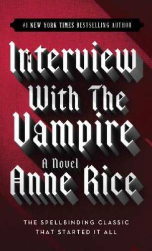 Interview with the Vampire – Mass Market Paperback By Rice, Anne – GOOD