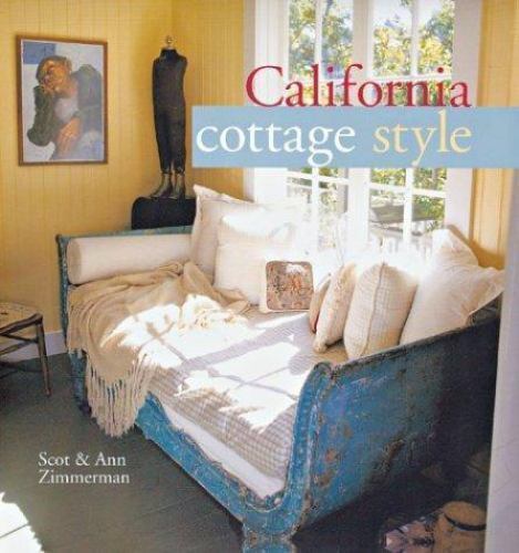 California Cottage Style – Hardcover By Zimmerman, Ann – GOOD