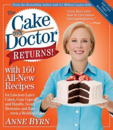 The Cake Mix Doctor: Deluxe Edition – Hardcover By Byrn, Anne – VERY GOOD