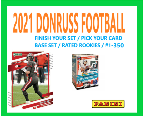 2021 DONRUSS FOOTBALL  FINISH YOUR SET/PYC #1-350 BASE / RATED ROOKIE PACK FRESH