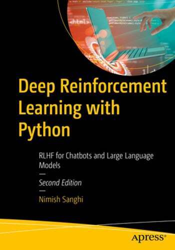 Deep Reinforcement Learning with Python: Rlhf for Chatbots and Large Language