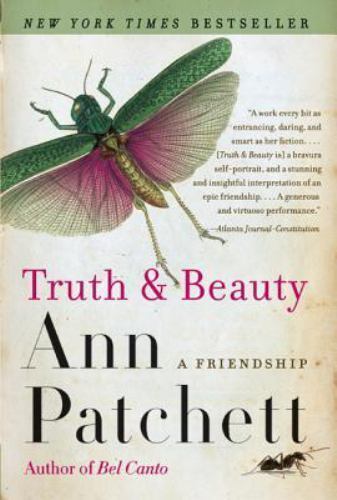 Truth & Beauty: A Friendship – Paperback By Patchett, Ann – GOOD