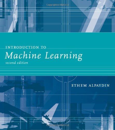 Introduction to Machine Learning (Adaptive Computation and Machi