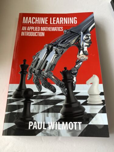 Machine Learning: An Applied Mathematics Introduction By Paul Wilmott