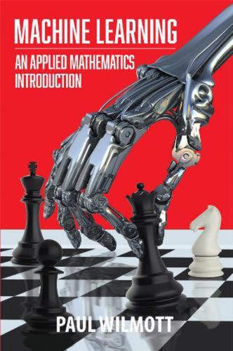 Machine Learning: An Applied Mathematics Introduction Paperback Book