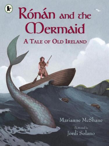 Rnn and the Mermaid: A Tale of Old Ireland by Marianne McShane Paperback Book