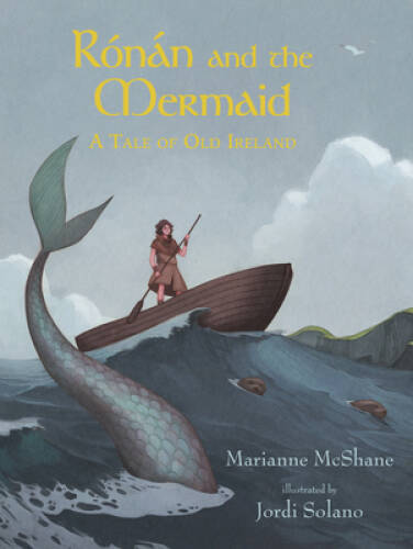 Rnn and the Mermaid: A Tale of Old Ireland – Hardcover – GOOD