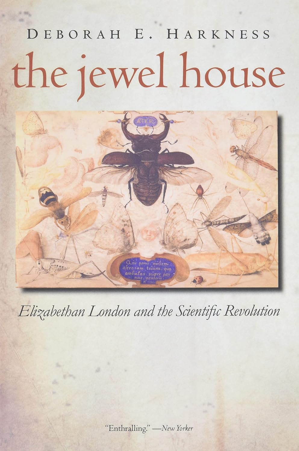 The Jewel House: Elizabethan London and the Scientific Revolution