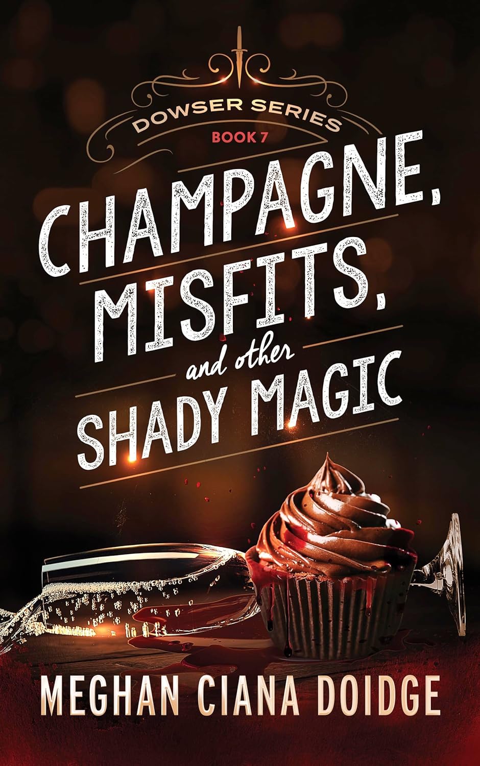 Champagne, Misfits, and Other Shady Magic (Dowser Book 7)