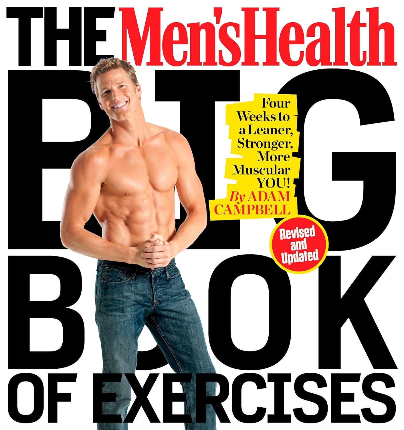 The Men’s Health Big Book of Exercises: Four Weeks to a Leaner, Stronger, More Muscular You!